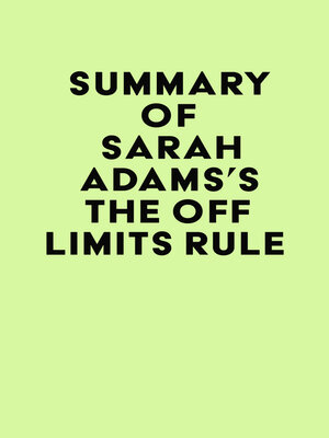 cover image of Summary of Sarah Adams's the Off Limits Rule
